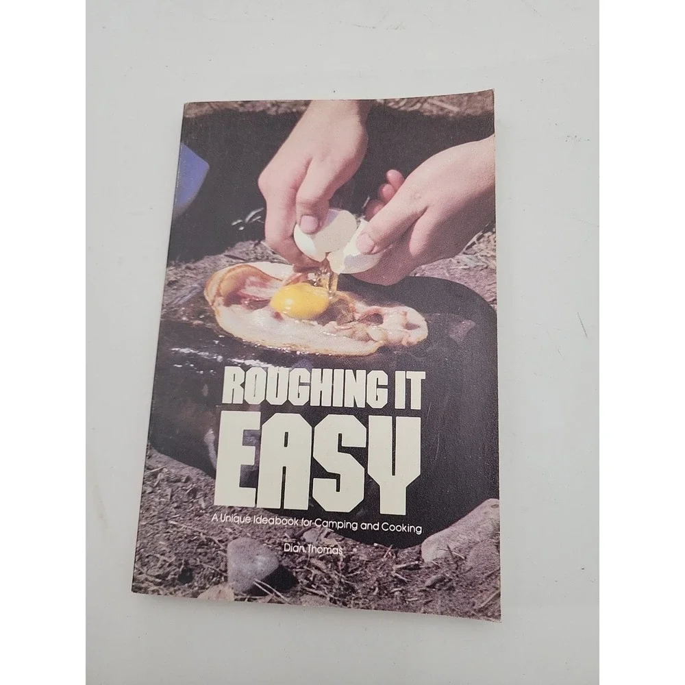 Roughing It Easy : A Unique Ideabook for Camping and Cooking by Dian Thomas‎
